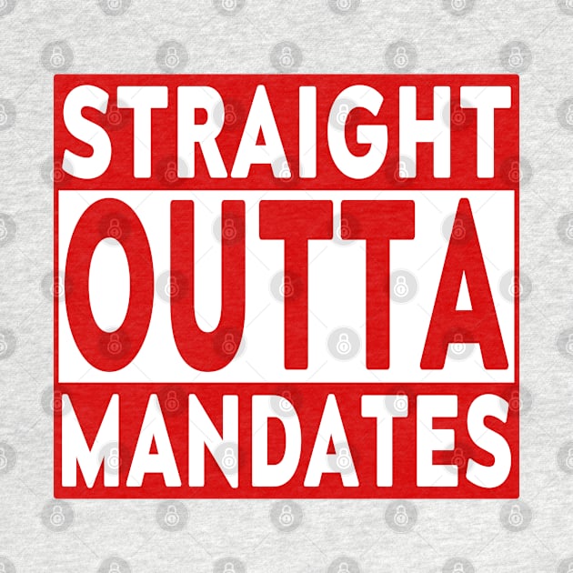 Straight Outta Mandates by LahayCreative2017